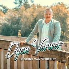Dyon Verwer - Ik Drink Van Verdriet remix