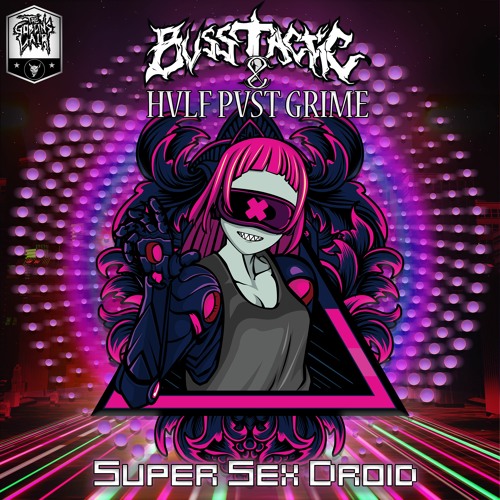BVSS TACTIC X HVLF PVST GRIME - Super Sex Droid