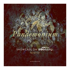 BBC Music Introducing London - Pandemonium