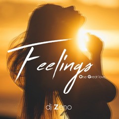 Dj Zeno - Feelings ( One Great Love )