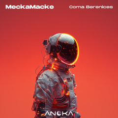 MeckaMacke - Coma Berenices (Original Mix) [Anoka]