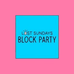 Lost Sundays - Block Party Mix