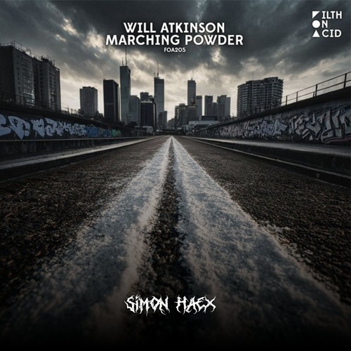 [FREE DL]  Will Atkinson - MARCHING POWDER (SIMON HAEX REMIX)