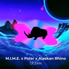 M.I.M.E. X Polar X Alaskan Rhino - Ocean
