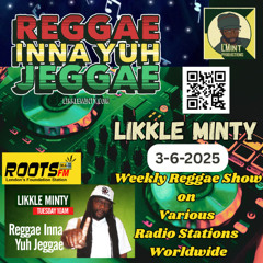 Reggae Inna Yuh Jeggae 3-6-2025, weekly Reggae show on various stations ft buzz report from pistol