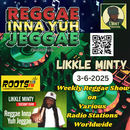 Reggae Inna Yuh Jeggae 3-6-2025, weekly Reggae show on various stations ft buzz report from pistol