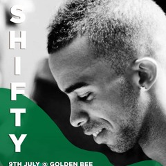 Leroy Roberts SHIFTY MIX 9th July Golden Bee