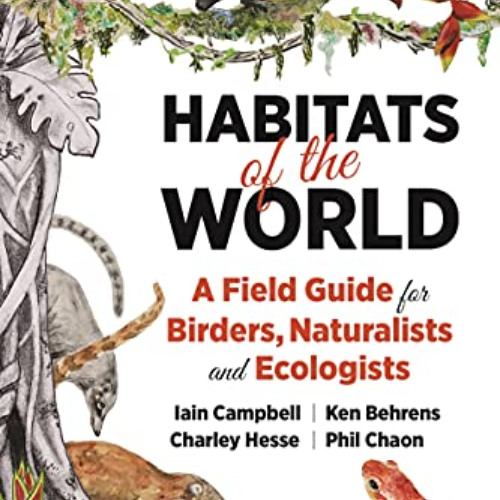 [Download] KINDLE ✅ Habitats of the World: A Field Guide for Birders, Naturalists, an