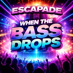 When The Bass Drops ( Free Download)