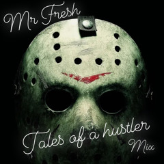 MR FRESH- Tales Of A Hustler mix