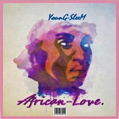 YOUNG SLEEM-African love