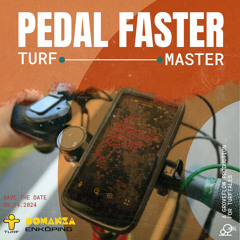 Pedal Faster Turf Master