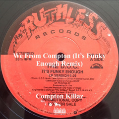 We From Compton-(It’s Funky Enough Remix)