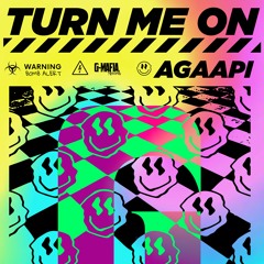 Agaapi - Turn Me On (Original Mix)[G-MAFIA RECORDS]