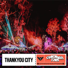 Thankyou City live - CHI WOW WAH TOWN 2022