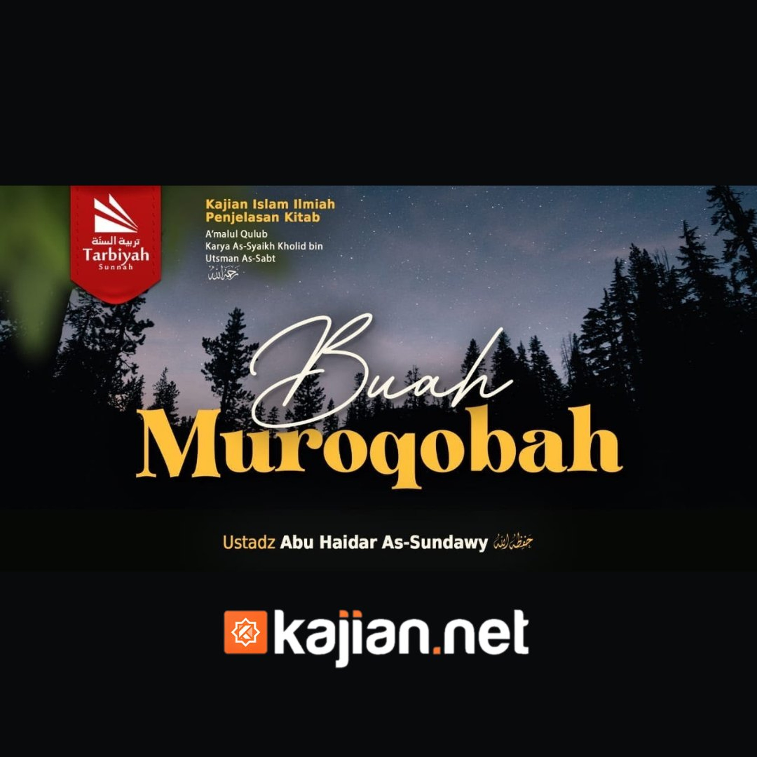 Bab Muroqobah: Buah Muroqobah (Mendalami Amalan Hati) - Ustadz Abu Haidar As-Sundawy حفظه الله episode artwork
