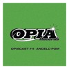 OPIACAST - Angelo PGM - #11 DJ mix artwork - Electronic music tracklist cover image