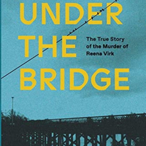 [ACCESS] EBOOK ✔️ Under the Bridge by  Rebecca Godfrey PDF EBOOK EPUB KINDLE