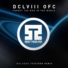 Forget the Bad in the World (Original Mix)