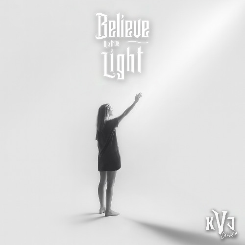 Believe The True Light