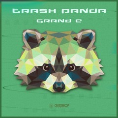 GRAND C - Trash Panda