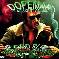 Dopeman (ft. $krrt Cobain) (prod SLVG)