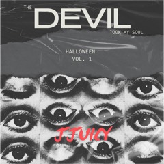 THE DEVIL TOOK MY SOUL - JJUICY (DANCE/EDM)
