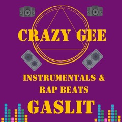 - Gaslit - Rap / Hip Hop / Grime Beat / Instrumental / Soundtrack / Theme Music - Crazy Gee -