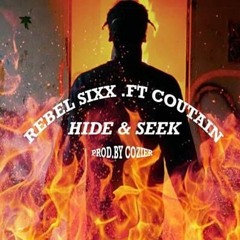 Rebel Sixx Ft. Coutain - Hide & Seek