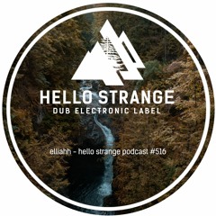 elliahh - hello strange podcast #515