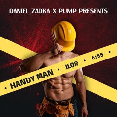 Daniel Zadka X Pump Presents: ILOR - Handy Man