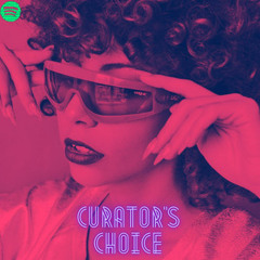 Curator's Choice ( 5 TRACK's PER WEEK )