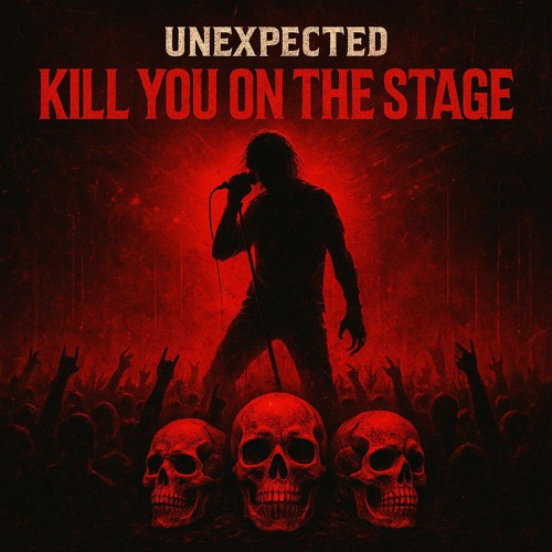 KILL YOU ON THE STAGE