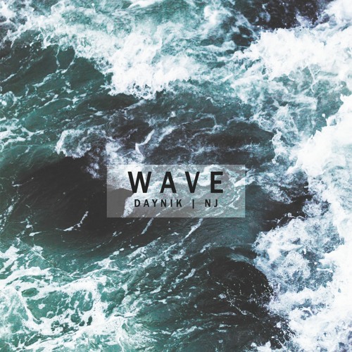 Daynik Ft. Nat James - Wave