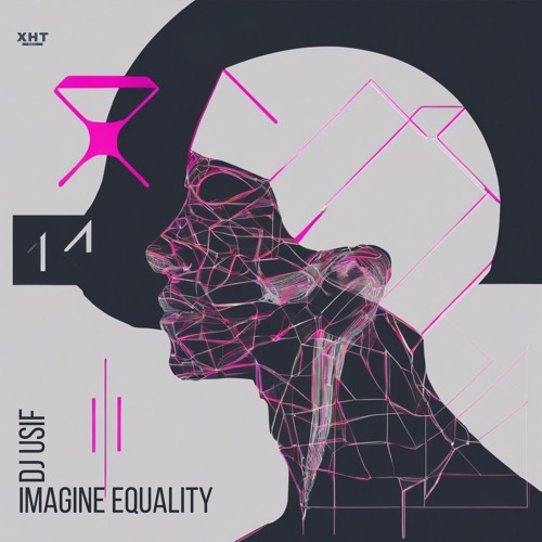 DJ USIF - Imagine Equality [XHT] 27.09.24.