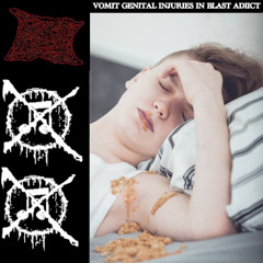 VOMIT GENITAL IN JURIES IN BLAST ADDICT
