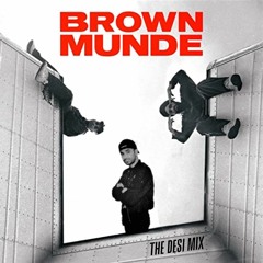 Brown Munde (The Desi Mix)