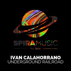 Ivan Calahorrano - Underground Railroad [Free Download]