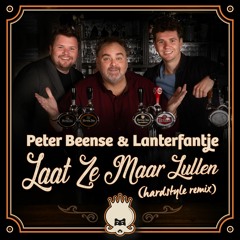 Peter Beense & Lanterfantje - Laat Ze Maar Lullen (Hardstyle Remix)