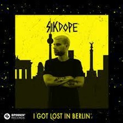 Sikdope I Got Lost In Berlin (MrDonkee Remix)