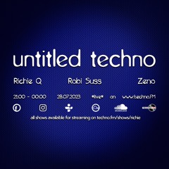Untitled Techno *live* On TechnoFM With Richie Q & Robi Suss Jul 2023
