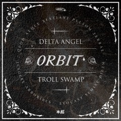 Delta Angel - Troll Swamp