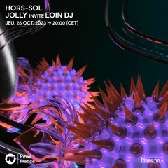 HORS-SOL : Jolly invite Eoin DJ - 26 Octobre 2023