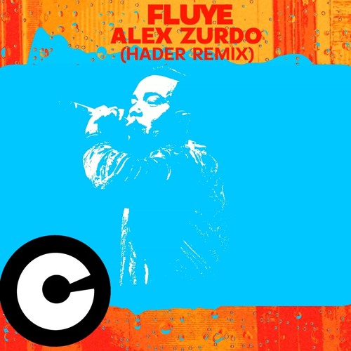 Alex Zurdo - Fluye (Hader Remix)