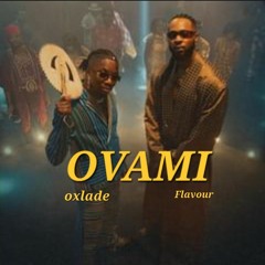 Oxlade - Ovami ft. Flavour