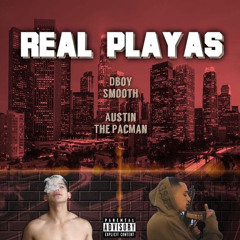 Dboy Smooth ft Au$tin The Pacman - Real Playas (prod by. Laudiano)