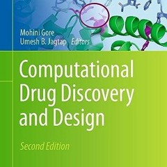 READ PDF Computational Drug Discovery and Design (Methods in Molecular Biology,