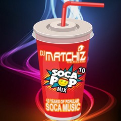 DJ MATCHIZ SOCA POP 10 MIX