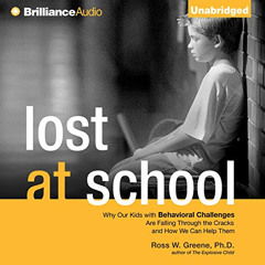 [Get] EBOOK 📕 Lost at School: Why Our Kids with Behavioral Challenges are Falling Th