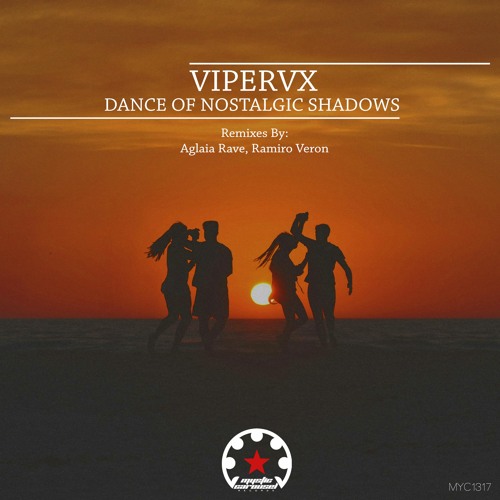 ViperVX - Dance Of Nostalgic Shadows (Ramiro Veron Remix)